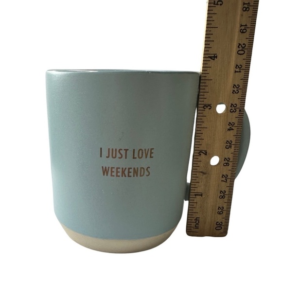 “I JUST LOVE WEEKENDS” Mug (Used - Good Condition) 🩵 - Picture 4 of 5